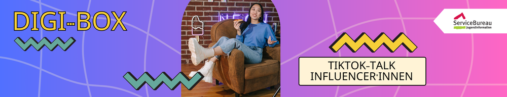 Dekoratives Banner auf dem steht: DigiBox TikTok-Talk Influencer*innen. Auf einem eingefügten kleinen Foto ist eine Influencerin zu sehen, die auf einem Sessel sitzt.